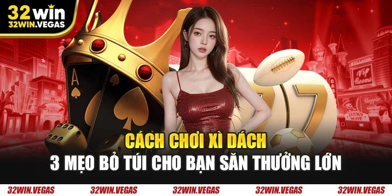 Cách chơi xì dách