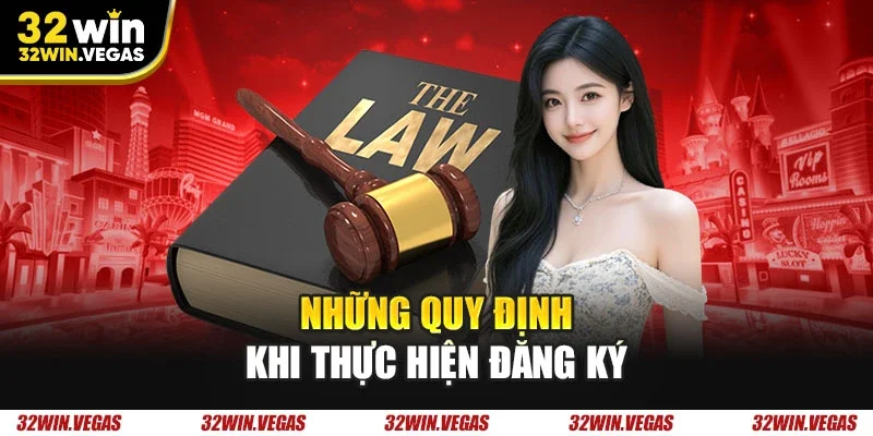 Những quy định khi thực hiện đăng ký