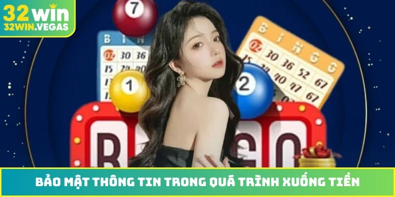 Bảo mật thông tin trong quá trình xuống tiền